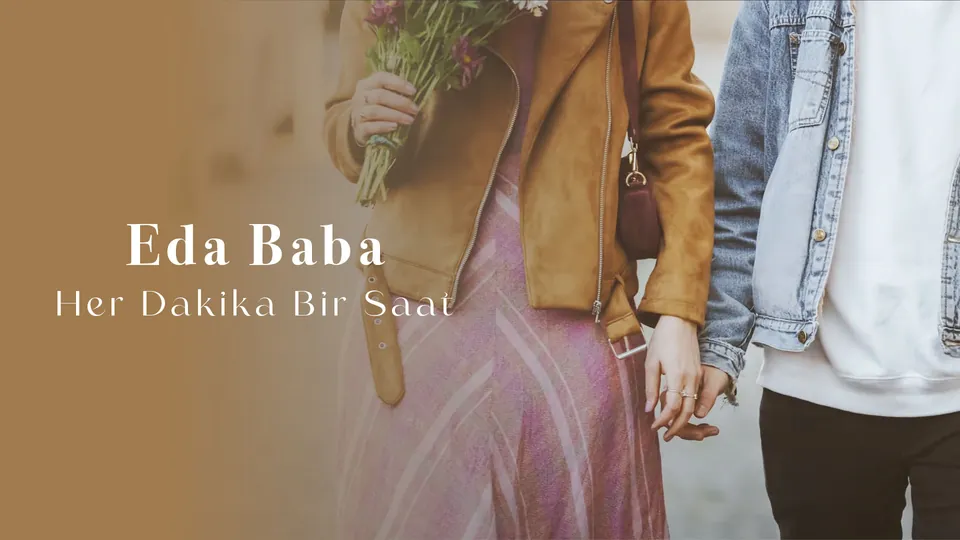 Eda Baba - Her Dakika Bir Saat Müzik Klibi